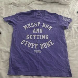 PINK Messy Bun and Getting Stuff Done shirt